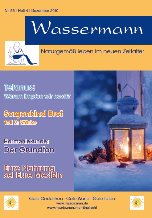 Wassermann Nr.56, Tetanus2, Brot: Stärke, Grundton, Nahrung als Medizin