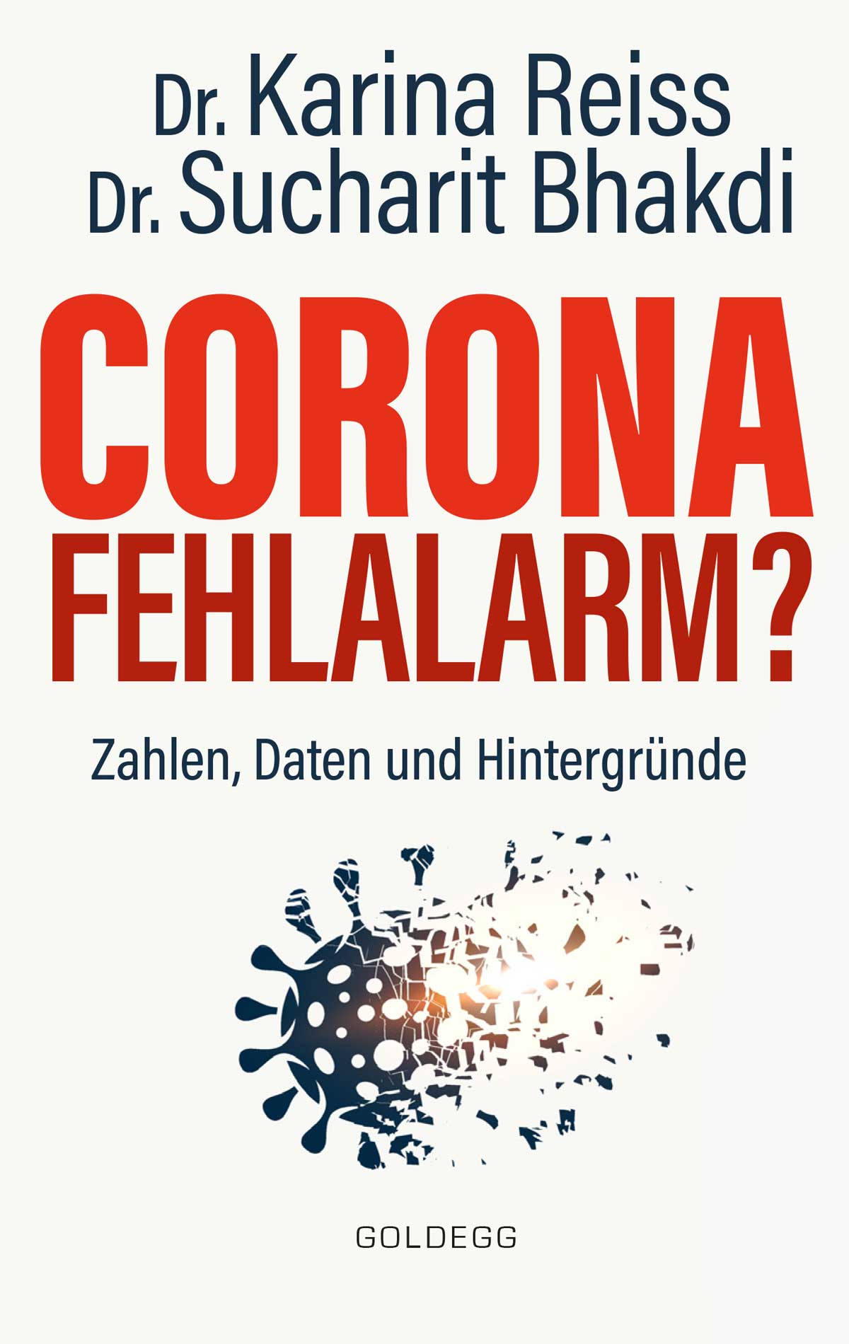 Corona Fehlalarm? - Prof. Dr. S. Bhakdi und Prof. K. Reiß