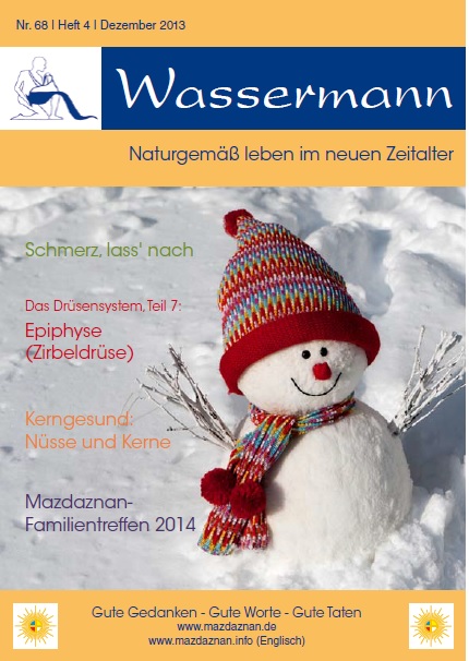 Wassermann Nr.68, Schmerz, lass' nach, Zirbeldrüse, Nüsse und Kerne, Familientreffen 2014