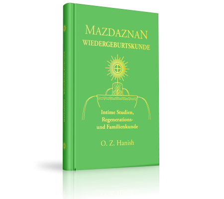 MAZDAZNAN - Wiedergeburtskunde