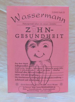 Wassermann Nr.23, Zahngesundheit