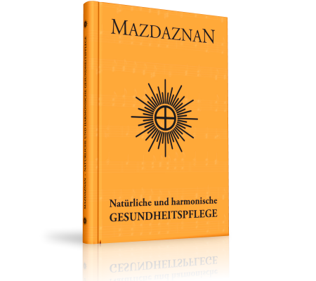MAZDAZNAN - Natürliche u. harmonische Gesundheitspflege