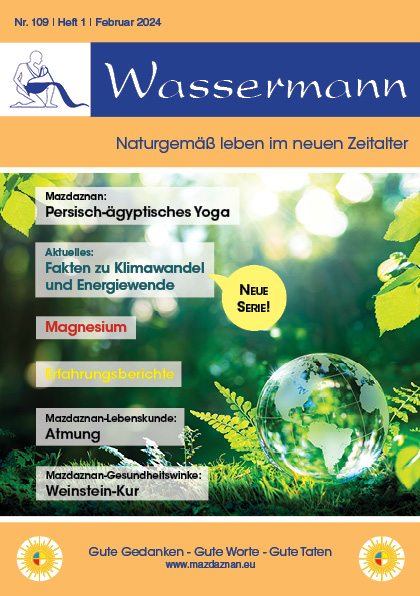 Wassermann Nr. 109: Klima-Fakten, Persisch-Ägyptisches Yoga (4), Zäpfli,  Mazdaznan-Lebenskunde, Magnesium, Weinstein etc.