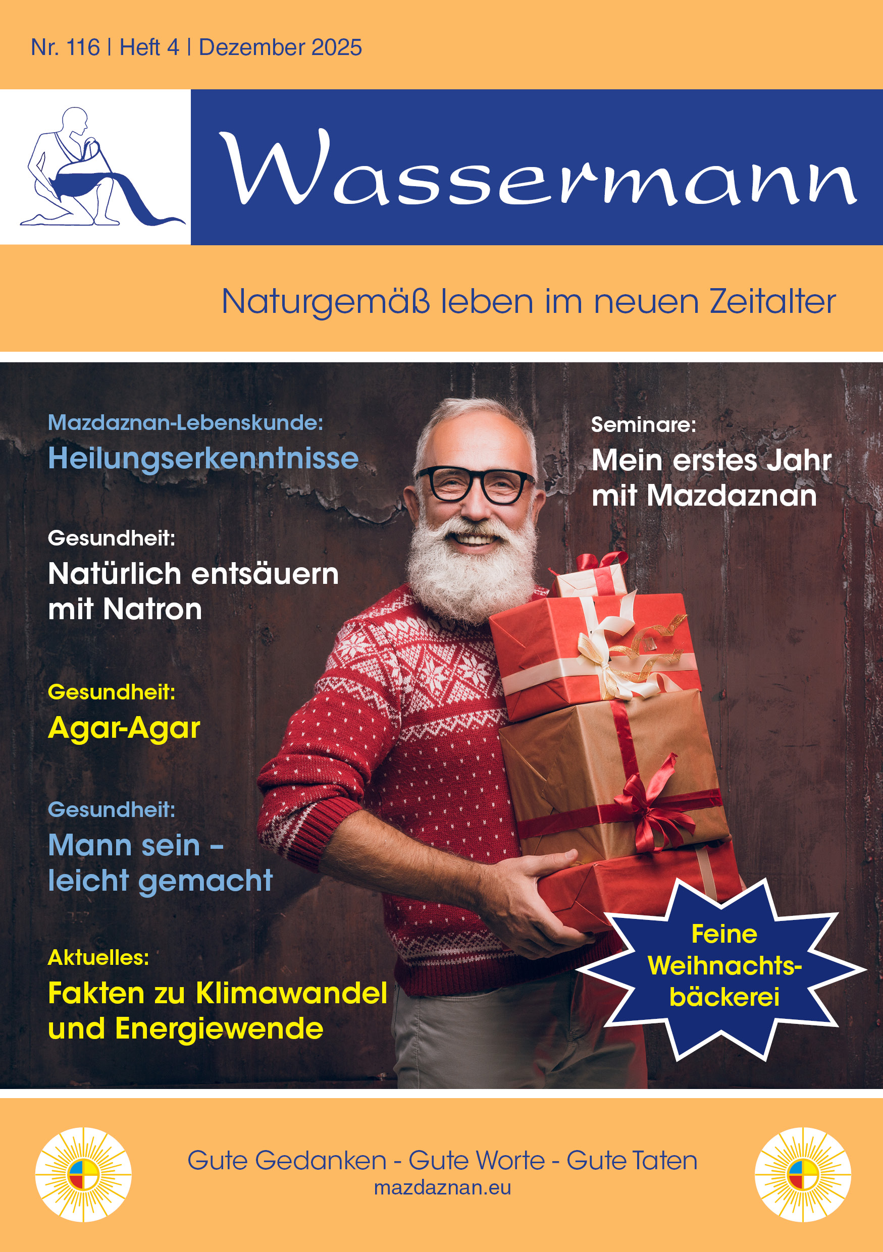Wassermann Nr. 116: Heilungserkenntnisse, entsäuern mit Natron, Agar-Agar, Mann sein – leicht gemacht, Weihnachtsbäckerei, Bessere Blutwerte, Fakten zu Klimawandel und Energiewende, Mein erstes Jahr mit Mazdaznan, Mazdaznan-Sommertreff